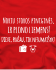 Noriu plono liemens